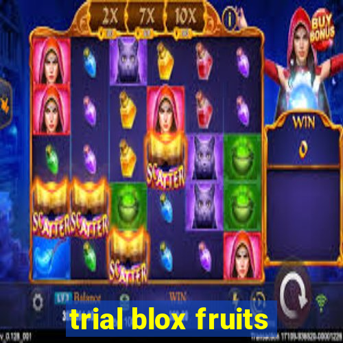 trial blox fruits